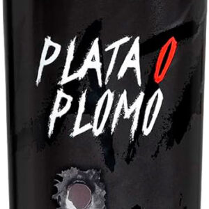 plata o plomo